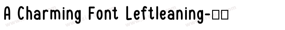 A Charming Font Leftleaning字体转换
